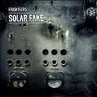 Solar Fake : Frontiers